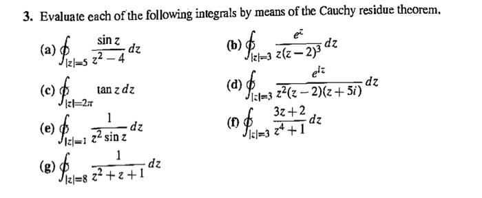 Solved 3. Evaluate each of the following integrals by means | Chegg.com