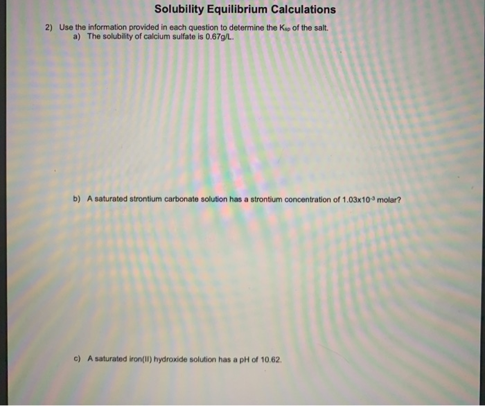 Solved Solubility Equilibrium Calculations 2) Use The | Chegg.com