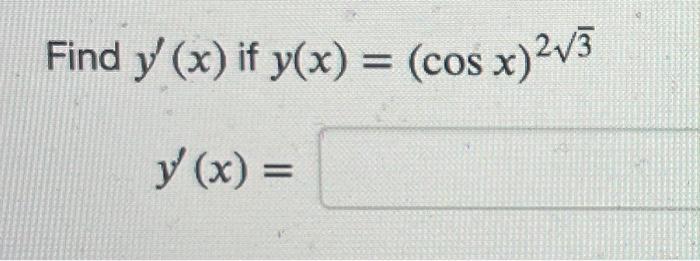 \( y(x)=(\cos x)^{2 \sqrt{3}} \)