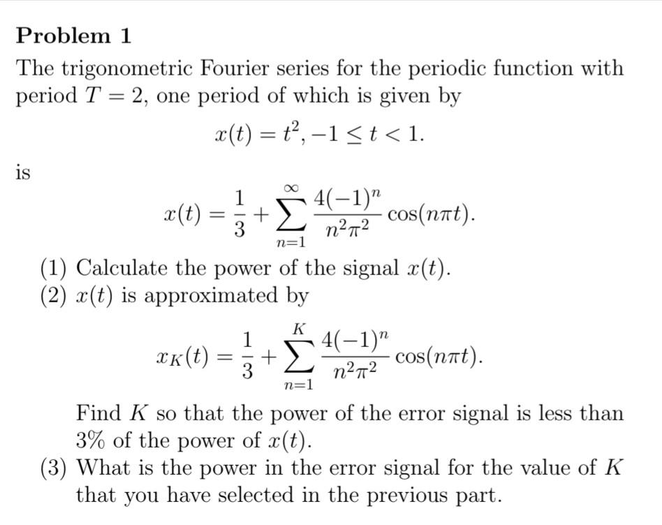 Solved The trigonometric Fourier series for the periodic | Chegg.com