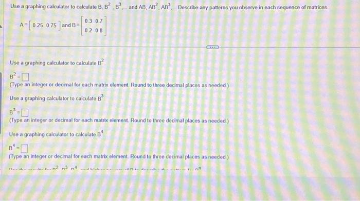 Solved Use A Graphing Calculator To Calculate B,B2,B′… And | Chegg.com