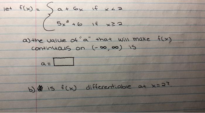 Solved Let F X Sato If Xca 5x² 6 F X A The Value Of