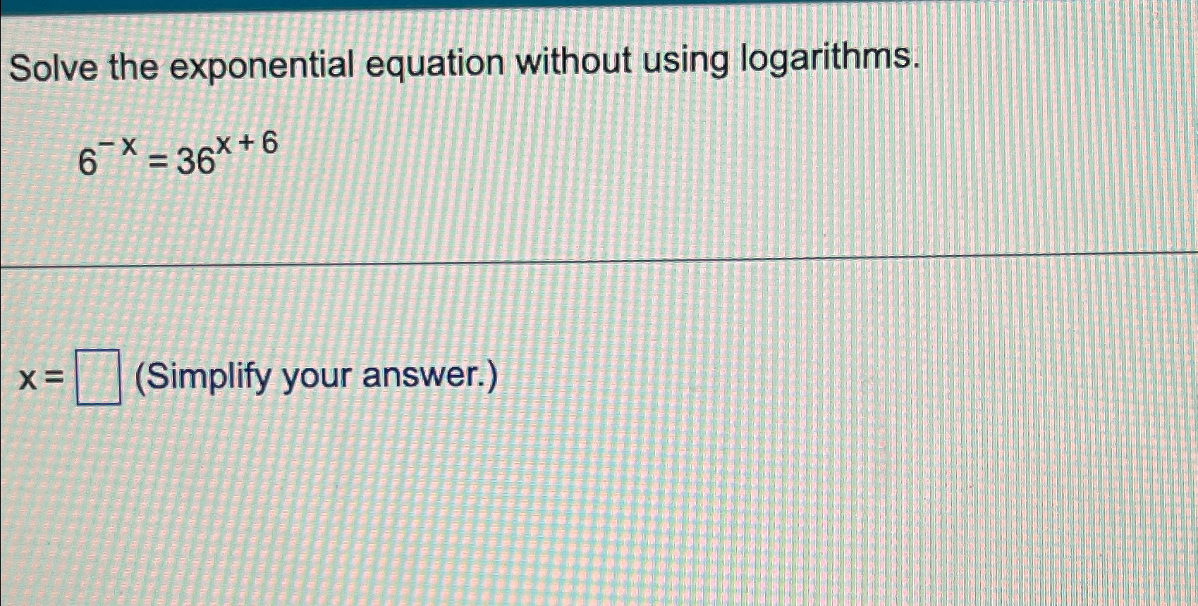 Solved Solve the exponential equation without using | Chegg.com