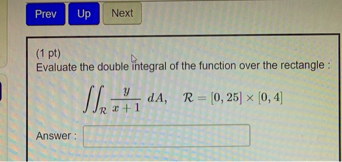 Solved Next LES (1 pt) TO C 15 Evaluate the double integral | Chegg.com