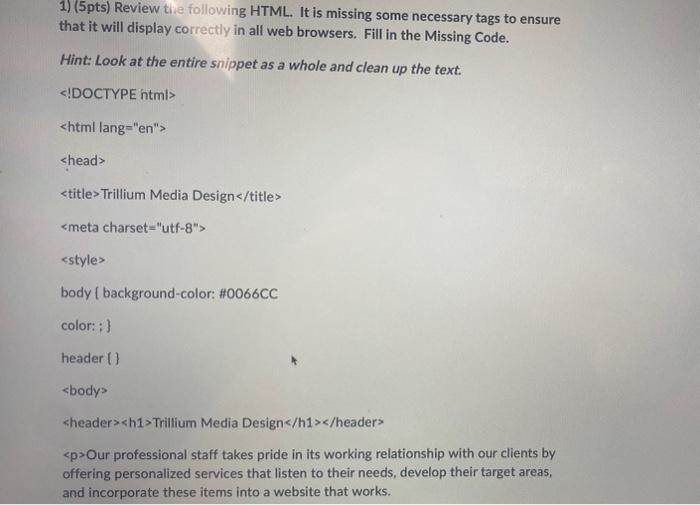 Solved 1) (5pts) Review the following HTML. It is missing | Chegg.com