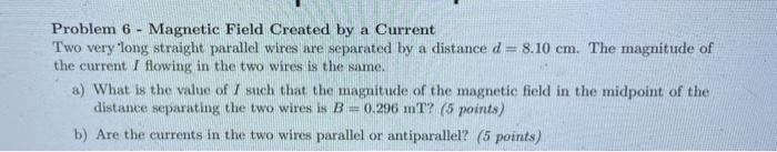 Solved Problem 6 - Magnetic Field Created By A Current Two | Chegg.com