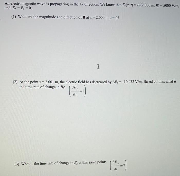 Solved An electromagnetic wave is propagating in the +x | Chegg.com