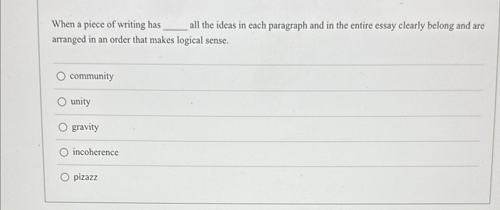 Solved When a piece of writing has all the ideas in each | Chegg.com