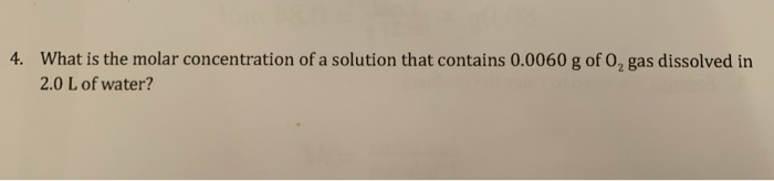 Solved 4. What is the molar concentration of a solution that | Chegg.com