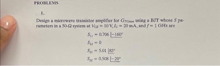 Solved Design a microwave transistor amplifier for GTUmax | Chegg.com