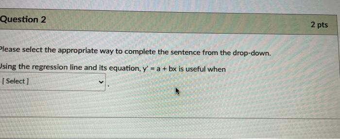 Question 2 2 Pts Please Select The Appropriate Way To Chegg Com
