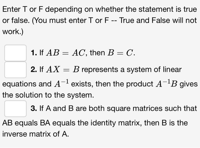 Solved Enter T or F depending on whether the statement is | Chegg.com