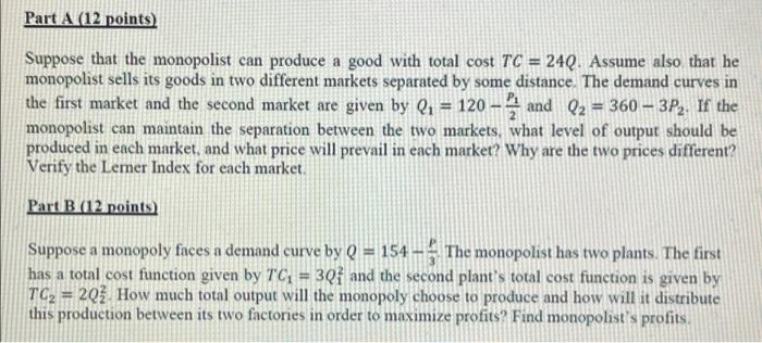Solved Part A (12 points) Suppose that the monopolist can | Chegg.com