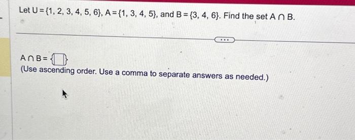 Solved Let U = {1, 2, 3, 4, 5, 6}, A = {1, 3, 4, 5), and B = | Chegg.com