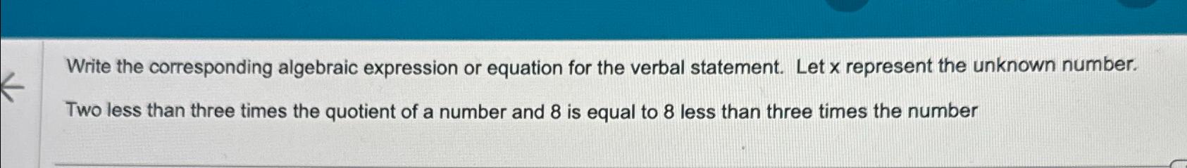 Solved Write the corresponding algebraic expression or | Chegg.com