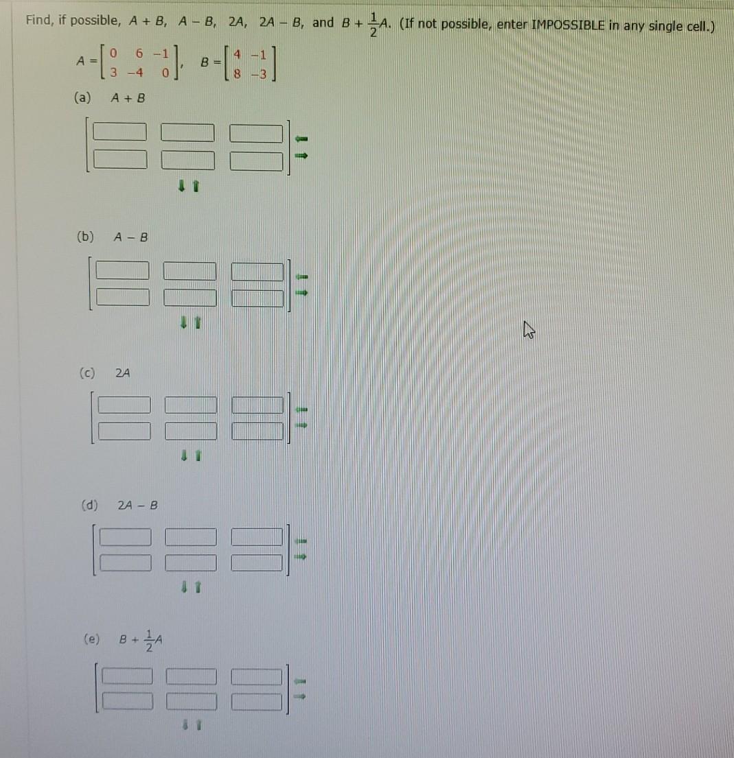 Solved Find, If Possible, A + B, A-B, 2A, 2A -B, And B + A. | Chegg.com