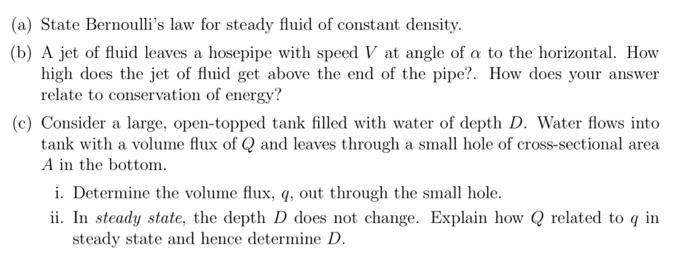 Solved (a) State Bernoulli's Law For Steady Fluid Of | Chegg.com