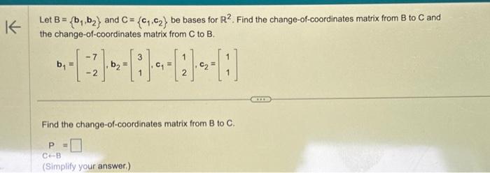 Solved Let B={b1,b2} And C={c1,c2} Be Bases For R2. Find The | Chegg.com