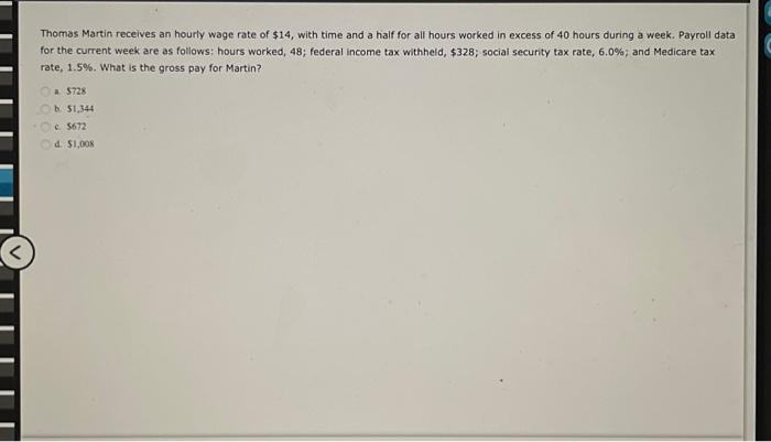 Solved Thomas Martin receives an hourly wage rate of $14, | Chegg.com