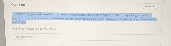 Solved A 0.19 kg hockey puck slides across an icy surface | Chegg.com