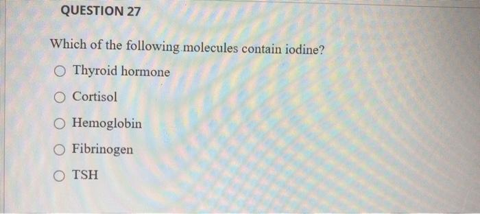 Solved Question 27 Which Of The Following Molecules Contain 