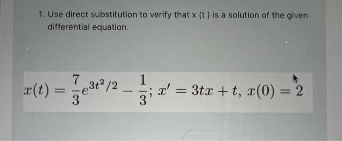 Solved 1. Use direct substitution to verify that x(t) is a | Chegg.com