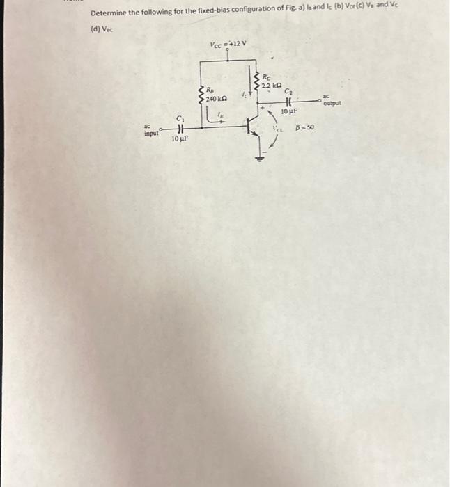 Solved Determine The Following For The Fixed-bias | Chegg.com