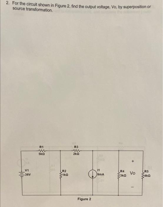 Solved 2. For the circuit shown in Figure 2, find the output | Chegg.com