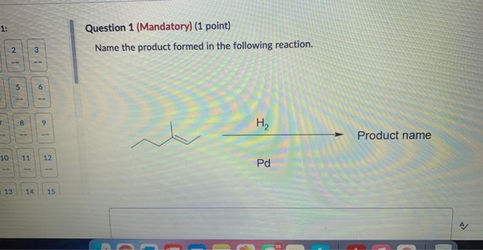 Solved Question 1 (Mandatory) (1 point) Name the product | Chegg.com