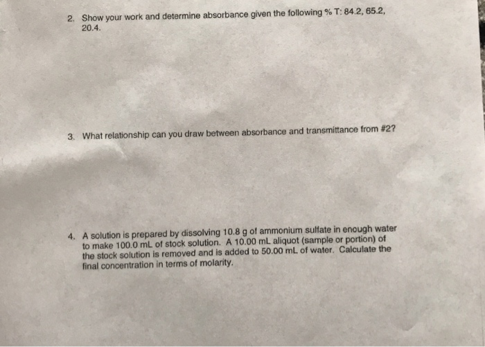 Solved 2 Show Your Work And Determine Absorbance Given The Chegg Com