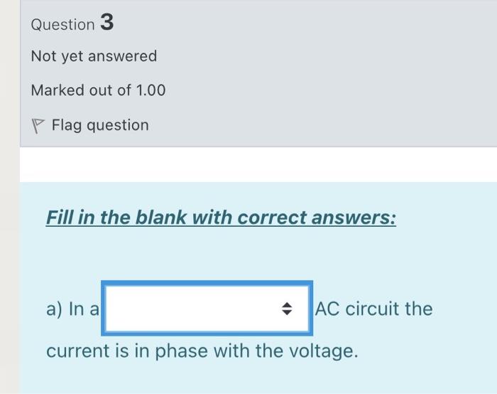 Solved Question 3 Not yet answered Marked out of 1.00 P Flag | Chegg.com