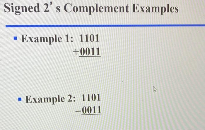 Signed 2s Complement Examples