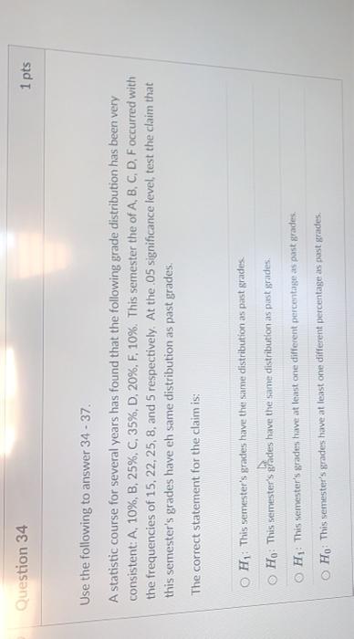 Solved Question 34 1 pts Use the following to answer 34 - | Chegg.com