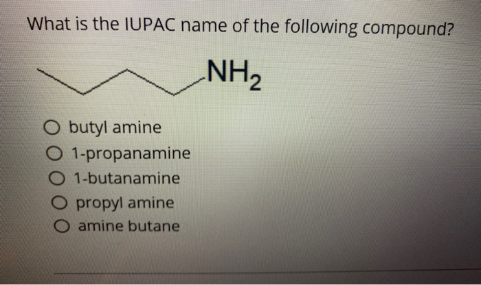 solved-what-is-the-iupac-name-of-the-following-compound-nh2-chegg