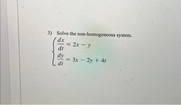 Solved 3) Solve the non-homogeneous system. \\[ | Chegg.com