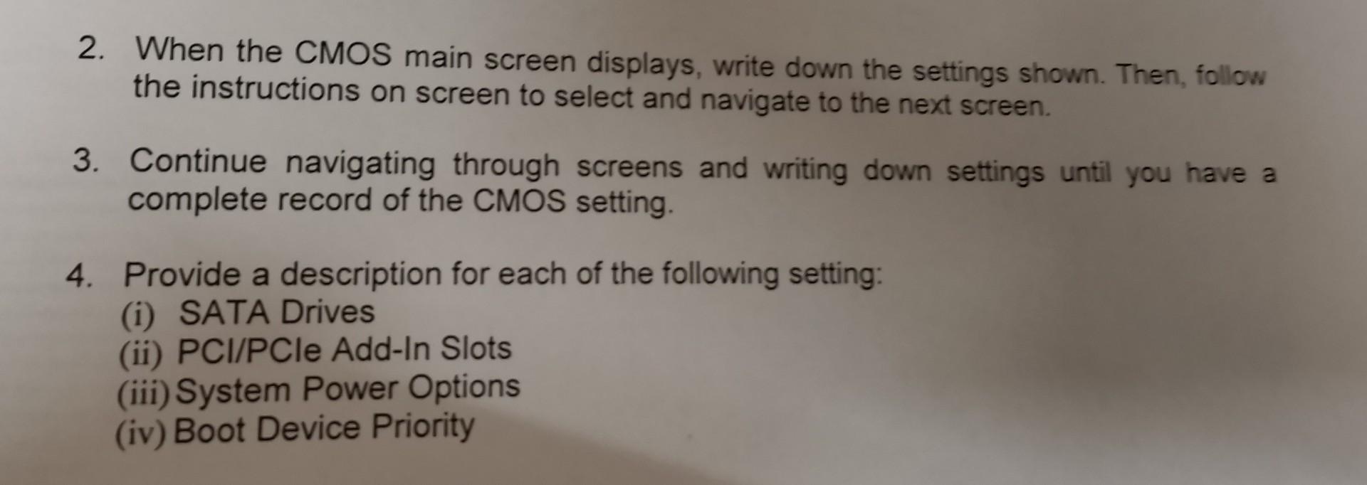 Solved B. CMOS/BIOS Settings. It is important to have a | Chegg.com