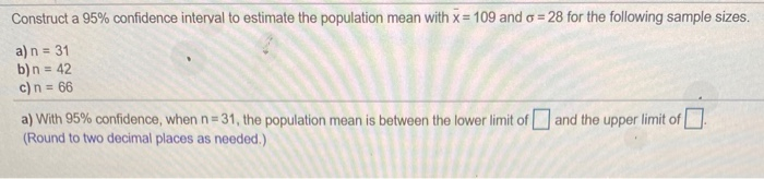 Solved Construct a 95% confidence interval to estimate the | Chegg.com