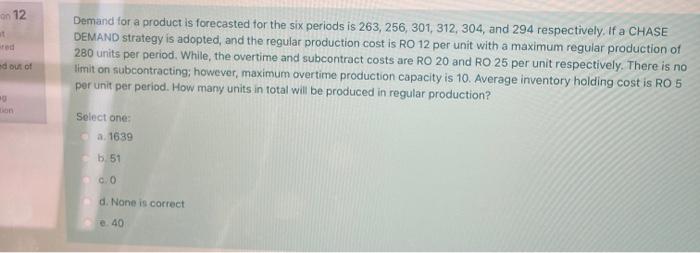 Solved on 12 od Demand for a product is forecasted for the | Chegg.com