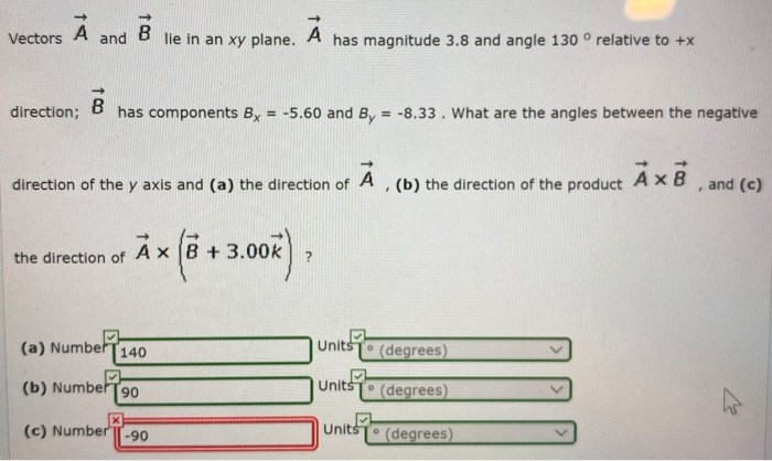 Solved Vectors А B and lie in an xy plane. A has magnitude | Chegg.com