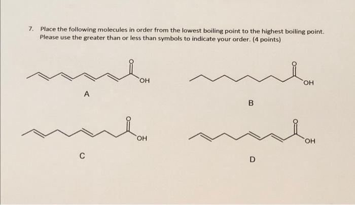 Solved 7. Place the following molecules in order from the | Chegg.com