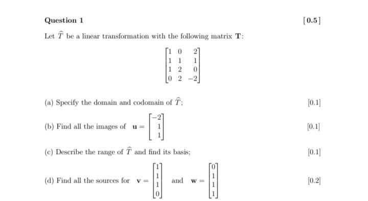 Solved [0.5] Question 1 Let Î be a linear transformation | Chegg.com