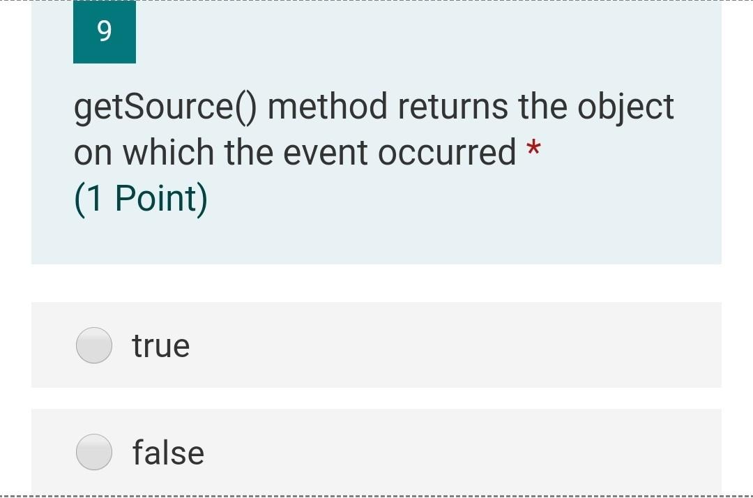 Solved 9 getSource() method returns the object on which the | Chegg.com