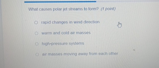 Solved What causes polar jet streams to form? (1 | Chegg.com