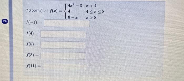 Solved 10 Points Let F X ⎩⎨⎧4x2 348−xx 8 F −1