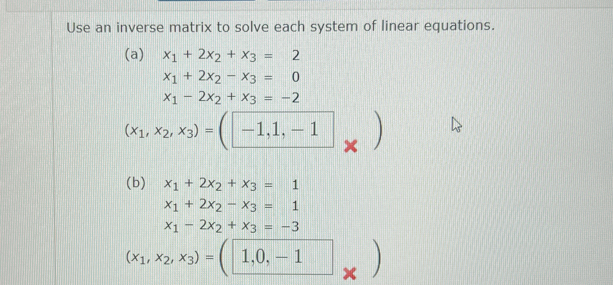 Solved Use an inverse matrix to solve each system of linear | Chegg.com