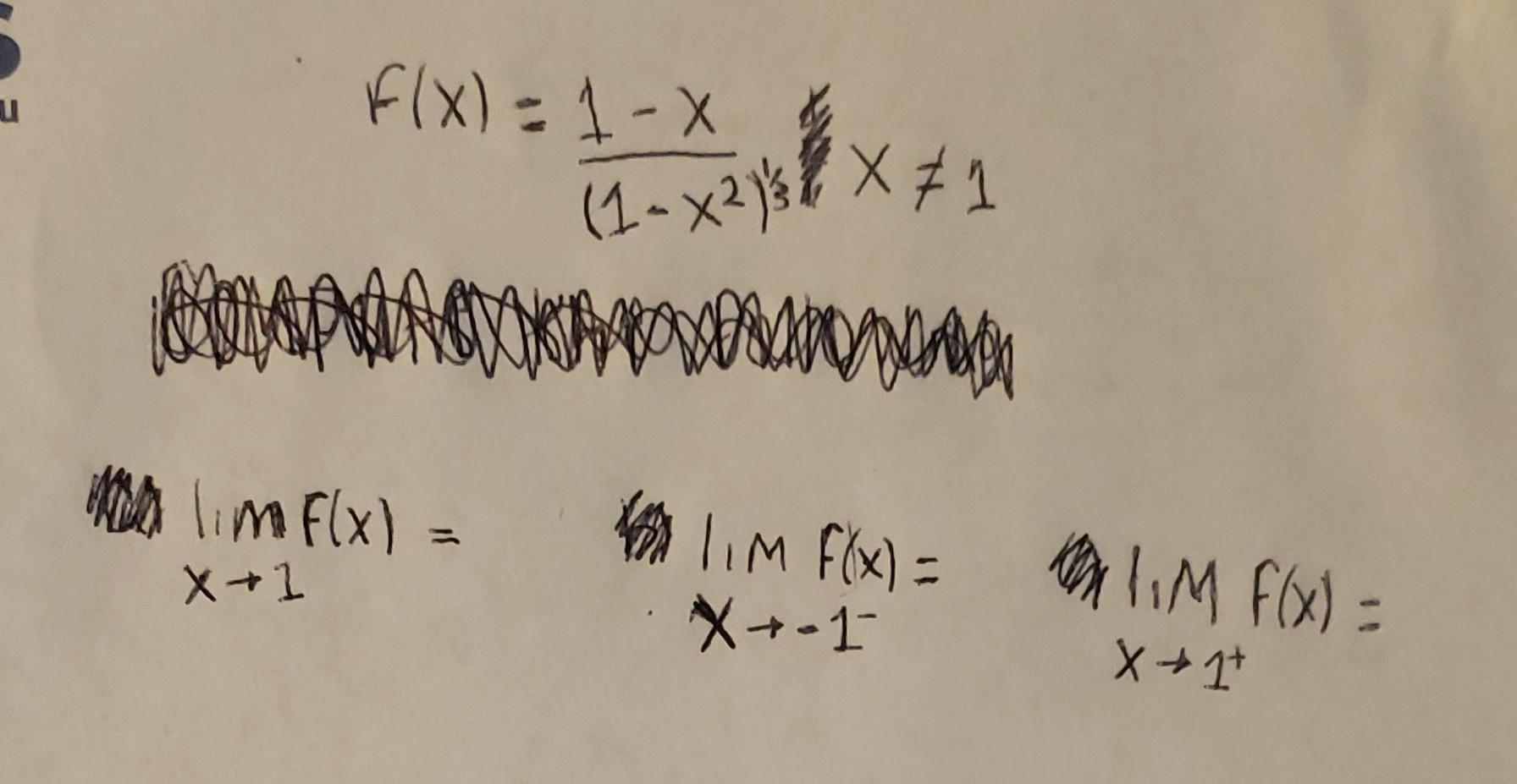 \[ F(x)=\frac{1-x}{\left(1-x^{2}\right)^{2}} x \neq 1 \] \( \lim _{x \rightarrow 1} f(x)=\lim _{x \rightarrow-1^{-}} f(x)=\li