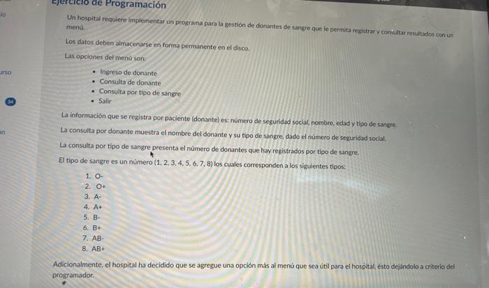 Un hospital requiere implementar un programa para la geatión de donantes de sangre que le permita registrar y consultar resul