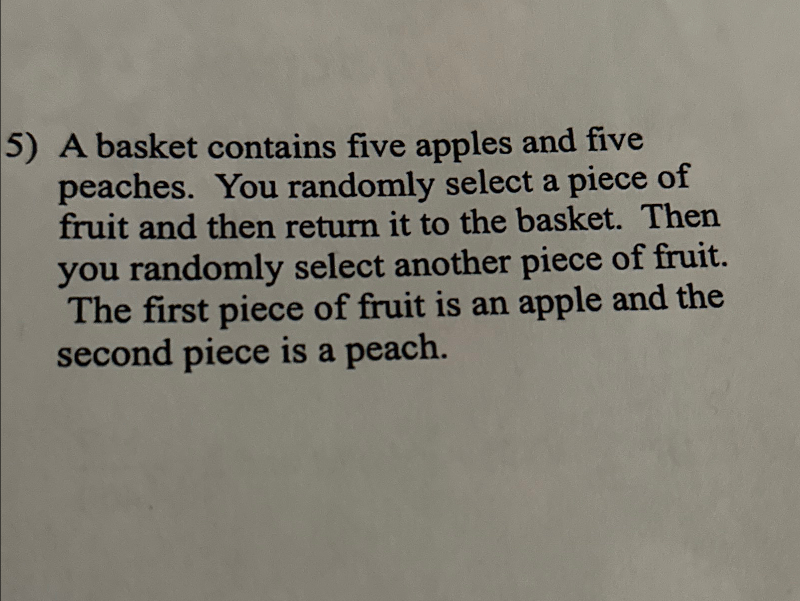 Solved A basket contains five apples and five peaches. You