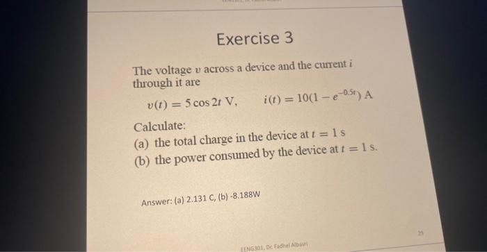 Solved The voltage v across a device and the current i | Chegg.com