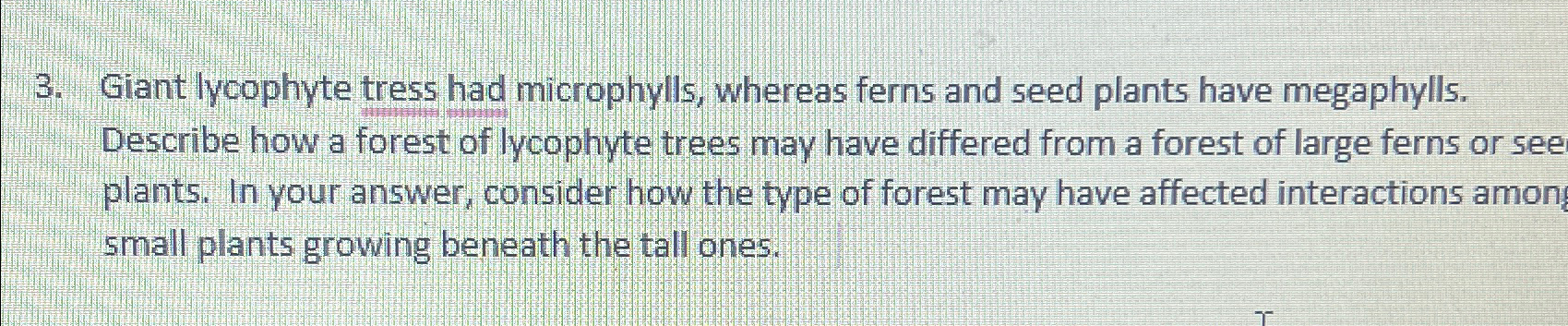 Solved Giant lycophyte tress had microphylls, whereas ferns | Chegg.com
